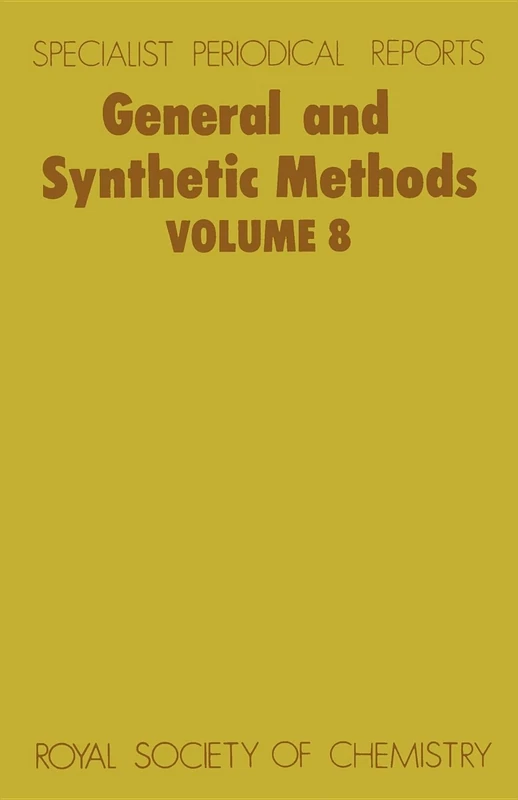 General and Synthetic Methods: Volume 8 (Specialist Periodical Reports - General and Synthetic Methods)