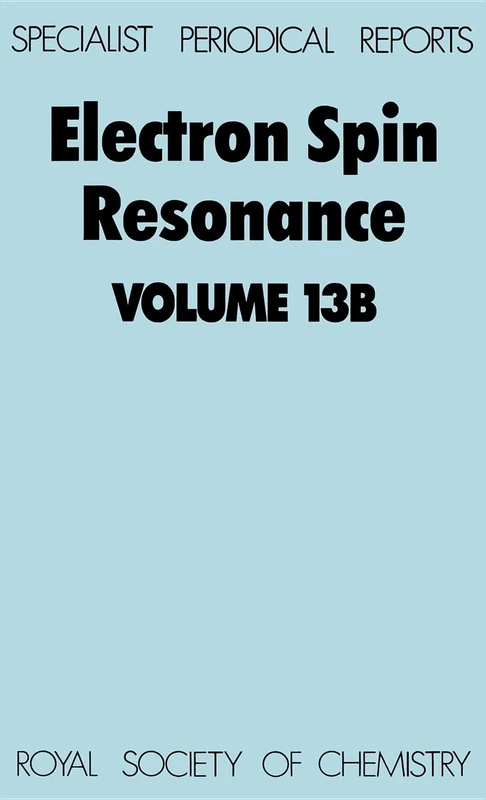 Electron Spin Resonance: Volume 13B (Specialist Periodical Reports - Electron Spin Resonance)