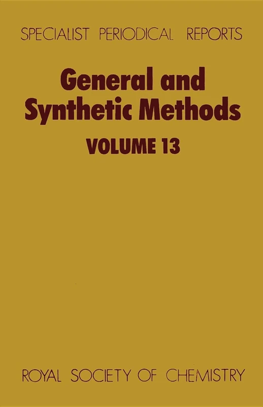 General and Synthetic Methods: Volume 13 (Specialist Periodical Reports - General and Synthetic Methods)
