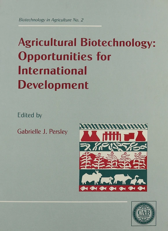 Agricultural Biotechnology : Opportunities for International Development