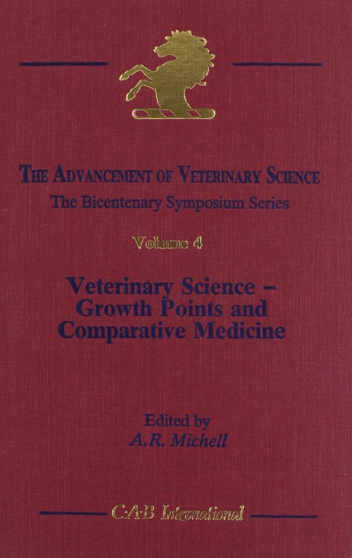 The Advancement of Veterinary Science: Growth Points and Comparative Medicine v. 4 (The Bicentenary Symposium): 004 (The Bicentenary Symposium Series) - Image 1