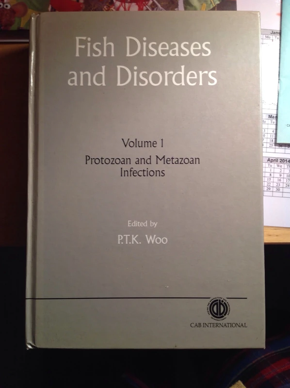 Fish Diseases and Disorders: v. 1: Protozoan and Metazoan Infections: 001