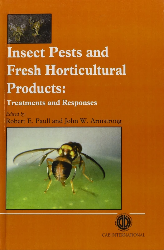Insect Pests and Fresh Horticultural Products: Treatment and Responses (Cabi)