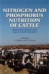 Nitrogen and Phosphorus Nutrition of Cattle: REducing the Environmental Impact of Cattle Operations