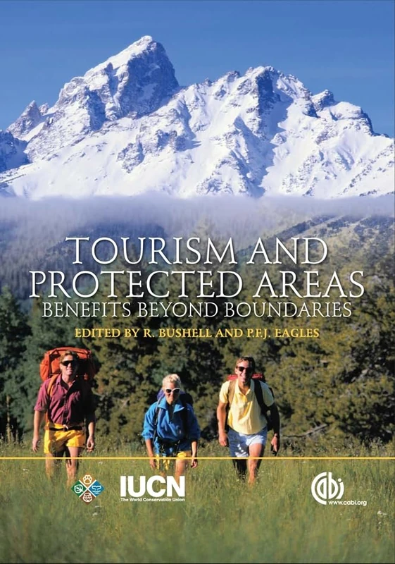 Tourism and Protected Areas: Benefits Beyond Boundaries (Cabi Publishing)