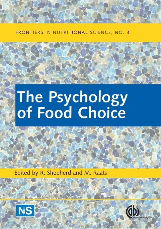 The Psychology of Food Choice (Frontiers in Nutritional Science): 3
