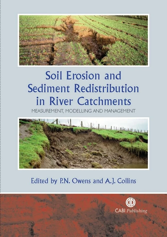Soil Erosion and Sediment Redistribution in River Catchments: Measurement, Modelling and Management (Cabi Publishing)