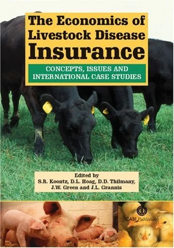 The Economics of Livestock Disease Insurance: Concepts, Issues and International Case Studies (Cabi Publishing) - Image 1