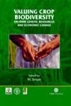 Valuing Crop Biodiversity: On-farm Genetic Resources and Economic Change (Cabi Publishing)
