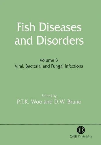 Fish Diseases and Disorders: Viral, Bacterial and Fungal Infections v. 3 (Fish Diseases and Disorders)