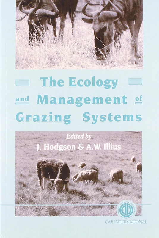 The Ecology and Management of Grazing Systems