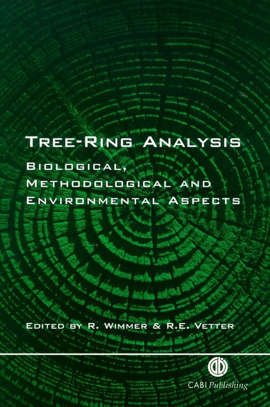 Tree Ring Analysis: Biological, Methodological and Environmental Aspects - Image 1