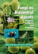 Fungi as Biocontrol Agents: Progress, Problems and Potential (Cabi Publishing)