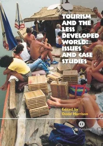 Tourism and the Less Developed World: Issues and Case Studies (Tourism)