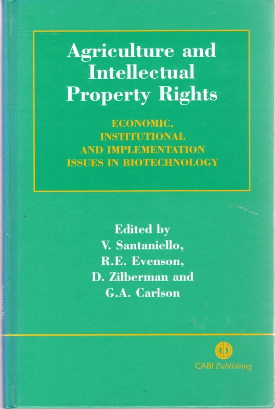 Agriculture and Intellectual Property Rights: Economic, Institutional and Implementation Issues in Biotechnology
