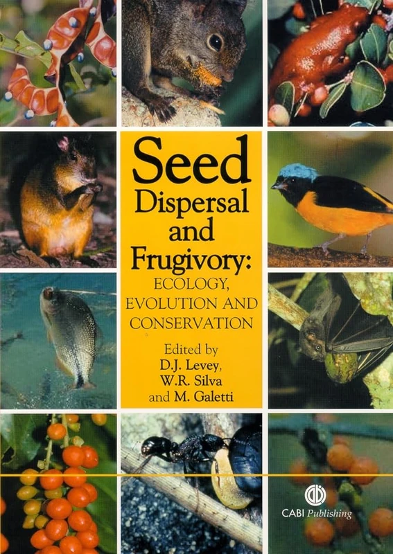 Seed Dispersal and Frugivory: Ecology, Evolution and Conservation (Cabi)