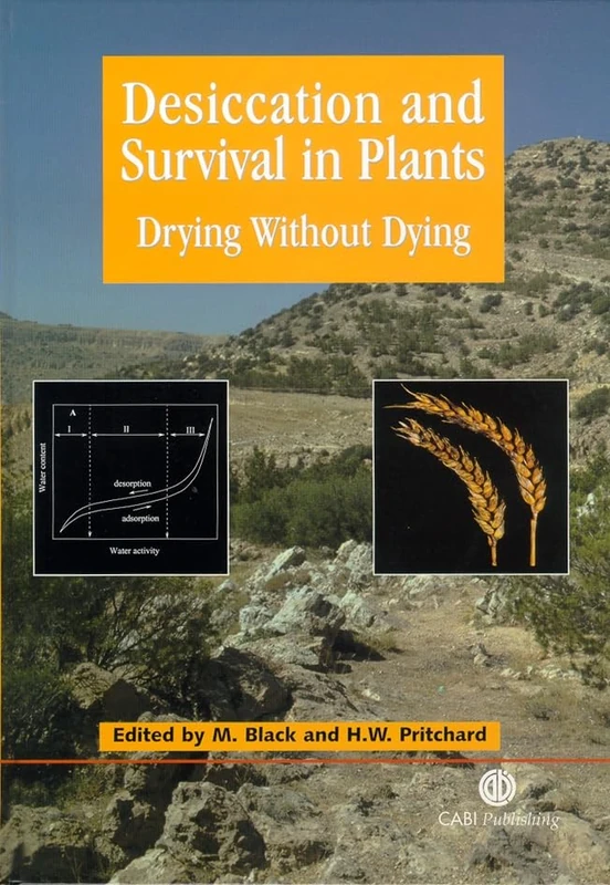 Desiccation and Survival in Plants: Drying Without Dying