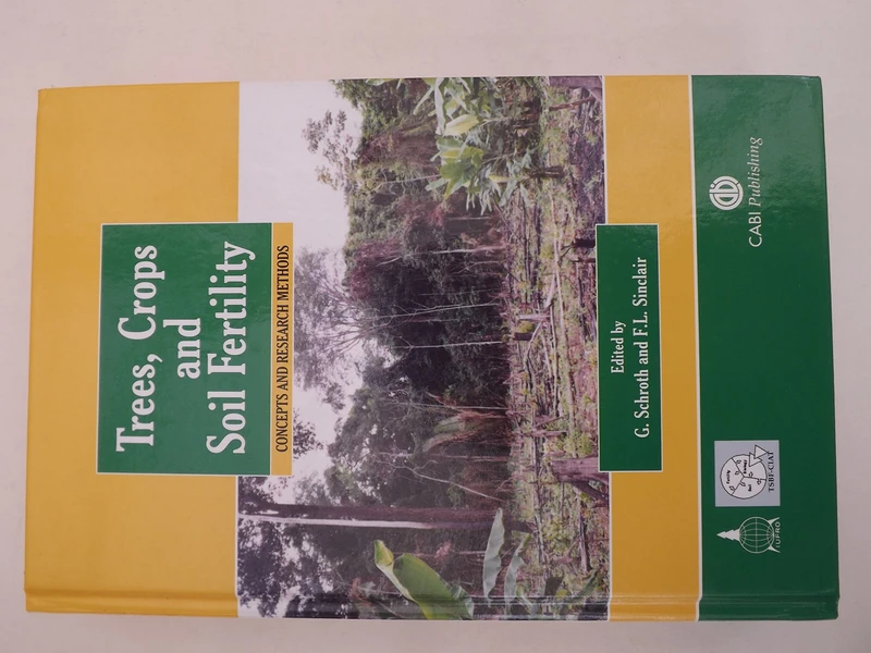 Trees, Crops and Soil Fertility: Concepts and Research Methods