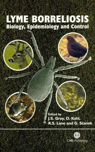 Lyme Borreliosis: Biology and Control (Cabi Publishing): Biology, Epidemiology and Control