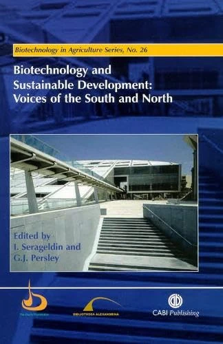 Biotechnology and Sustainable Development: Voices of the South and North (Biotechnology in Agriculture): 26