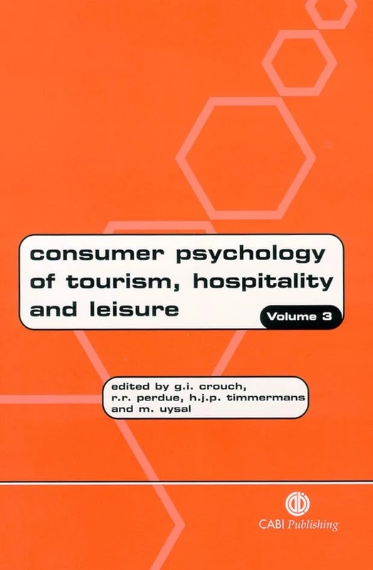 Consumer Psychology of Tourism, Hospitality and Leisure: v. 3 (Cabi Publishing): Volume 3
