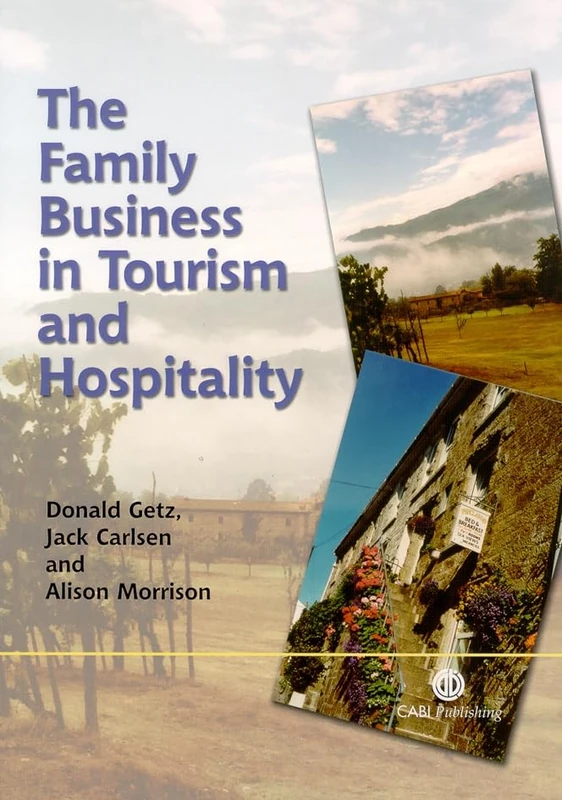 The Family Business in Tourism and Hospitality (Cabi Publishing)