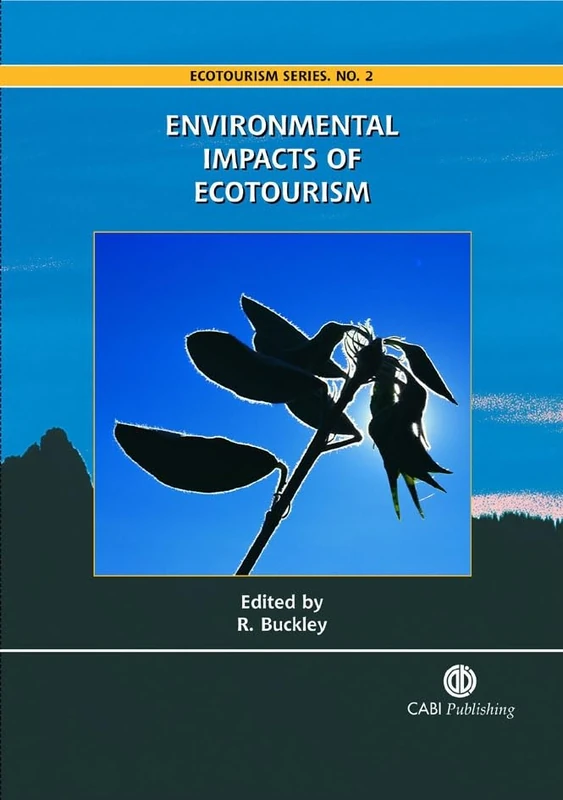 Environmental Impacts of Ecotourism (Ecotourism Book): 02 (Ecotourism Series)