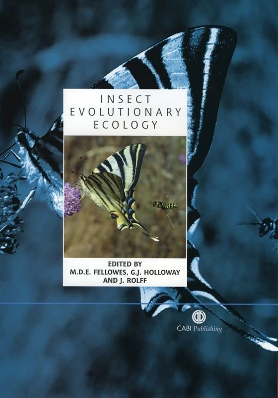 Insect Evolutionary Ecology: Proceedings of the Royal Entomological Society's 22nd Symposium (RES Handbooks for the Identification of British Insects)