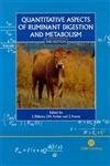 Quantitative Aspects of Ruminant Digestion and Metabolism