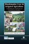 Wastewater Use in Irrigated Agriculture: Confronting the Livelihood and Environmental Realities (Cabi Publishing)