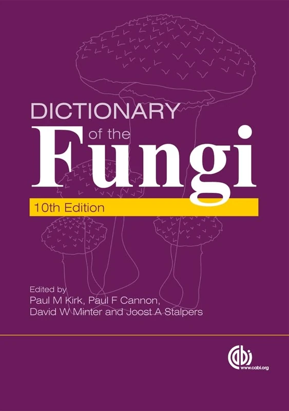Dictionary of the Fungi 10th Edition