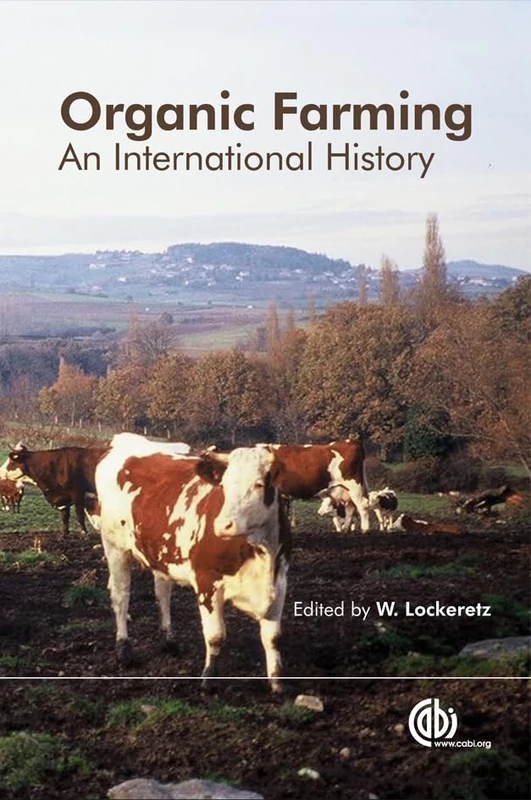 Organic Farming: An International History (Cabi)