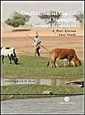 Conflict,Social Capital and Managing Natural Resources: A West African Case Study (Cabi Publishing)