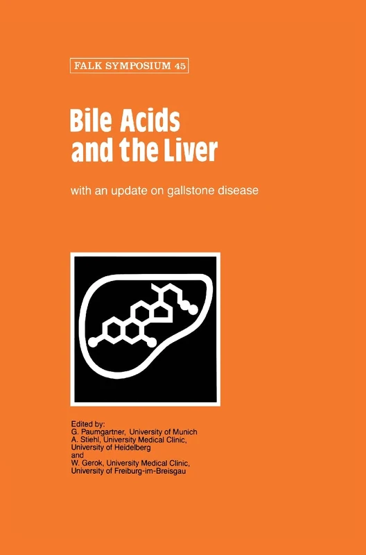 Bile Acids and the Liver: 45 (Falk Symposium, 45)