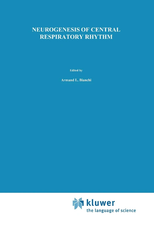 Neurogenesis of Central Respiratory Rhythm: Electrophysiological, Pharmacological & Clinical Aspects
