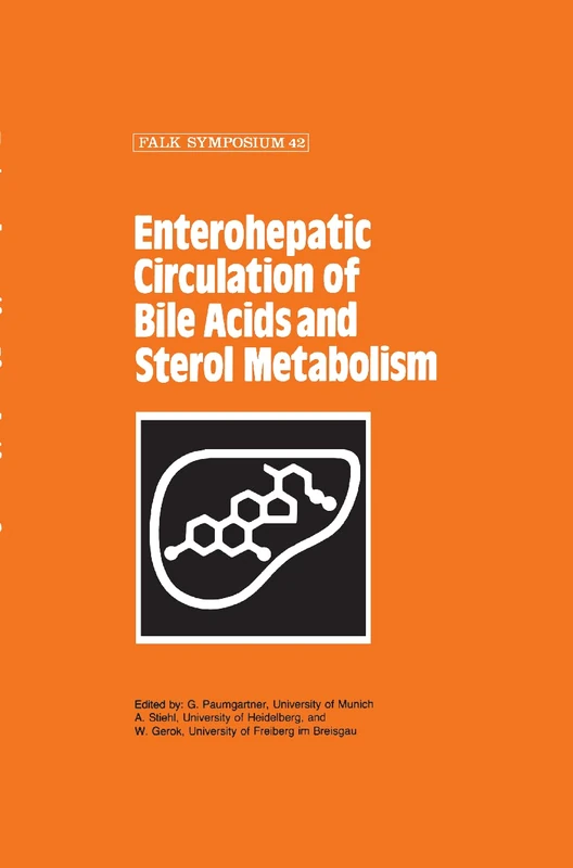 Enterohepatic Circulation of Bile Acids and Sterol Metabolism: 42 (Falk Symposium, 42)