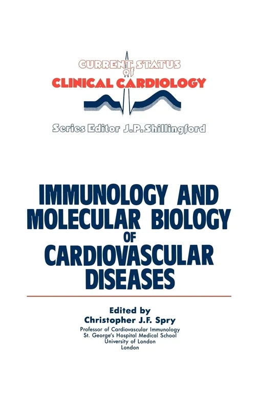 Immunology and Molecular Biology of Cardiovascular Diseases: 7 (Current Status of Clinical Cardiology, 7)