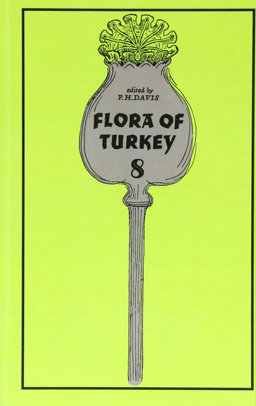 The Flora of Turkey and the East Aegean Islands: v. 8: Vol.8