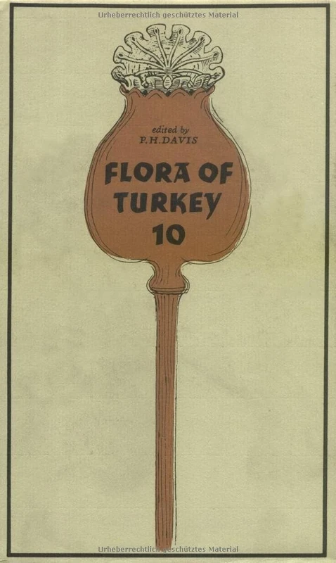 The Flora of Turkey and the East Aegean Islands: v. 10: And the East Aegean Islands/Supplement: Vol.1