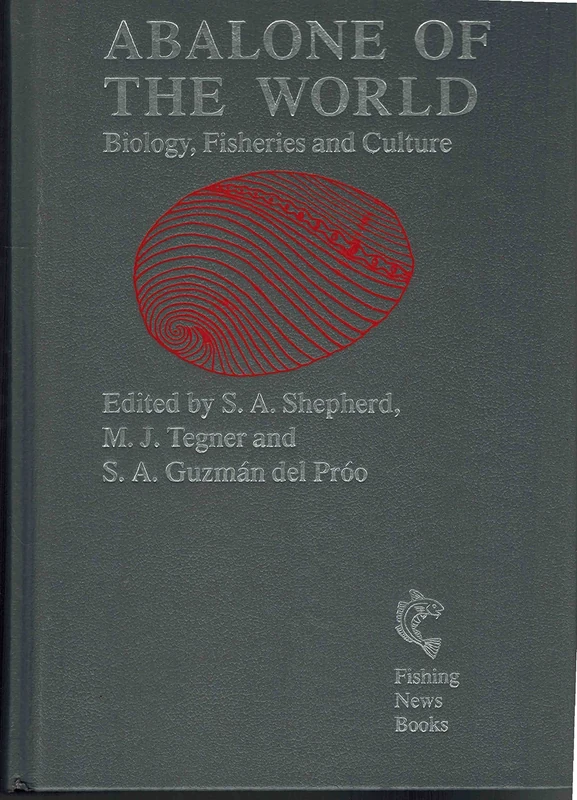 Abalone of the World: Biology, Fisheries and Culture