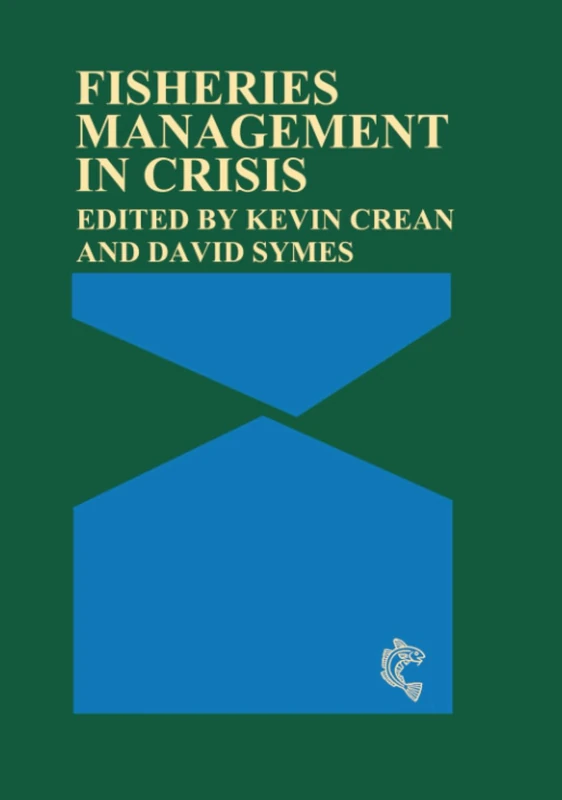 Wiley-Blackwell - Fisheries Management in Crisis Book