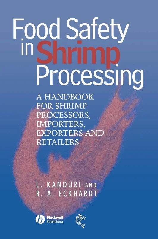 Food Safety in Shrimp Processing: A Handbook for Shrimp Processors, Importers, Exporters and Retailers