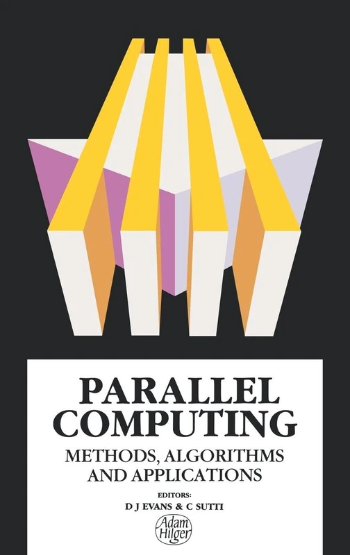 Parallel Computing: Methods, Algorithms and Applications
