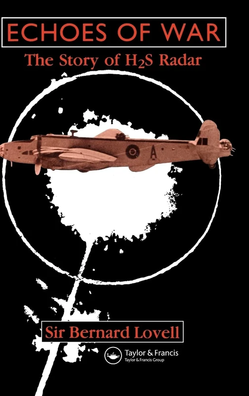 Echoes of War: The Story of H2S Radar