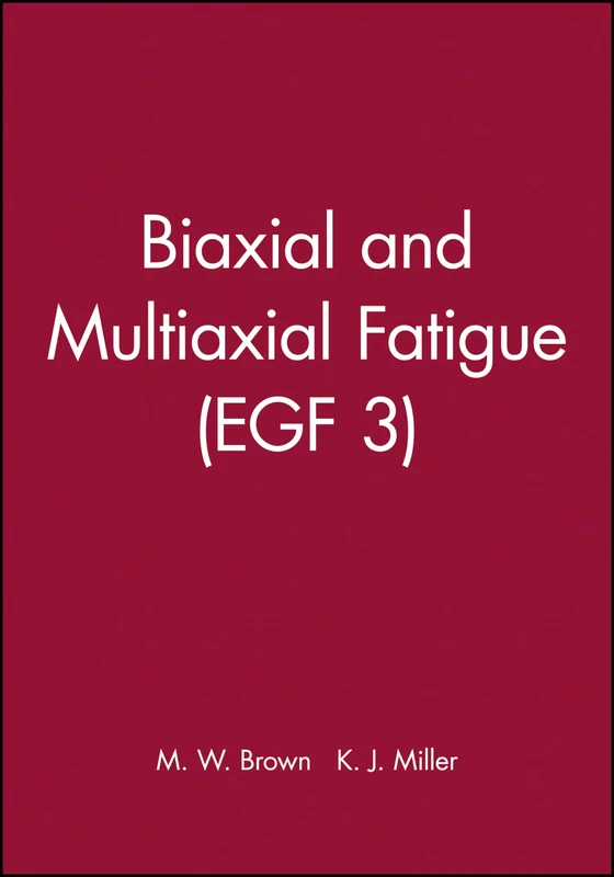 Biaxial and Multiaxial Fatigue (EGF 3) (Egf Publication) - Image 1