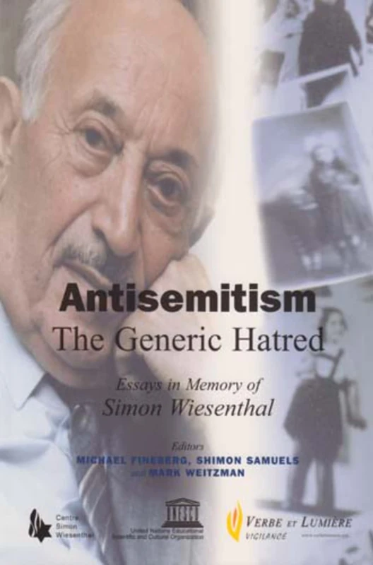 Antisemitism: the Generic Hatred: Essays in Memory of Simon Wiesenthal