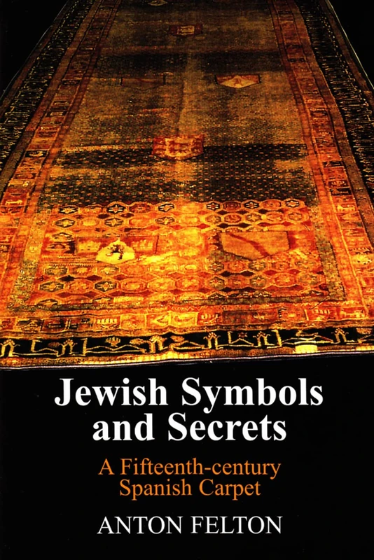 Jewish Symbols and Secrets: A Fifteenth-century Spanish Carpet