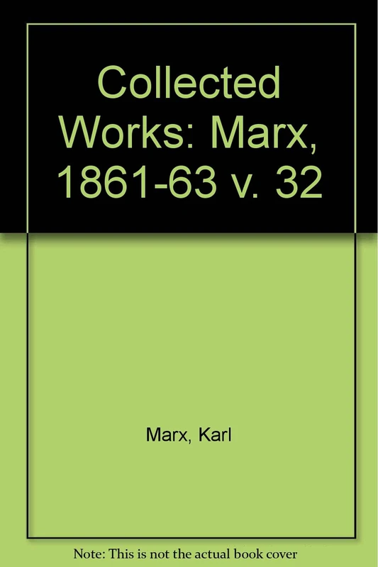 Marx, 1861-63 (v. 32) (Collected Works)