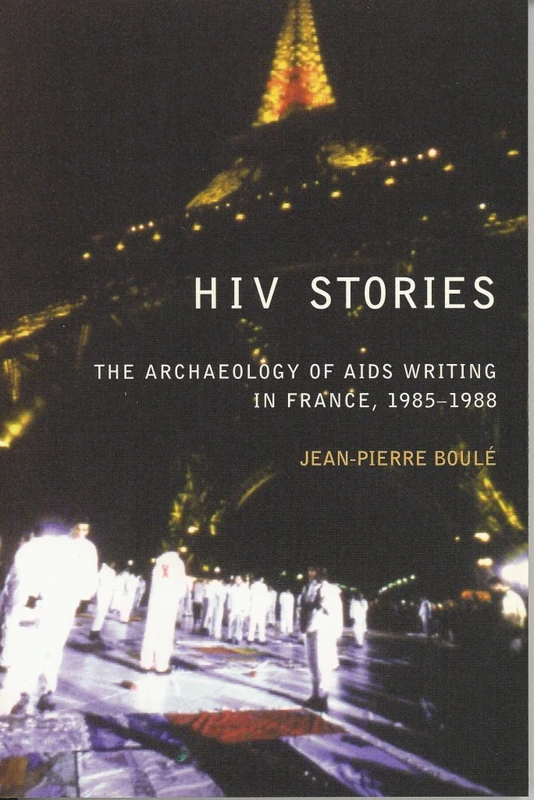 HIV Stories: The Archaeology of AIDS Writing in France, 1985-1988 (Liverpool University Press - Liverpool Science Fiction Texts) - Image 1
