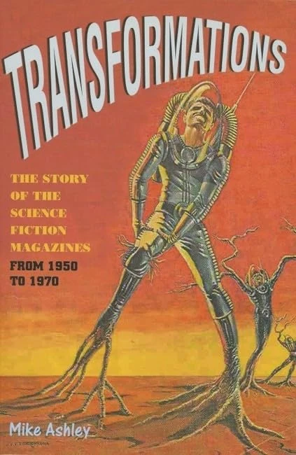 Transformations: Volume 2 in the History of the Science Fiction Magazine, 1950-1970: The Story of the Science Fiction Magazines from 1950 to 1970: 30 (Liverpool Science Fiction Texts & Studies)